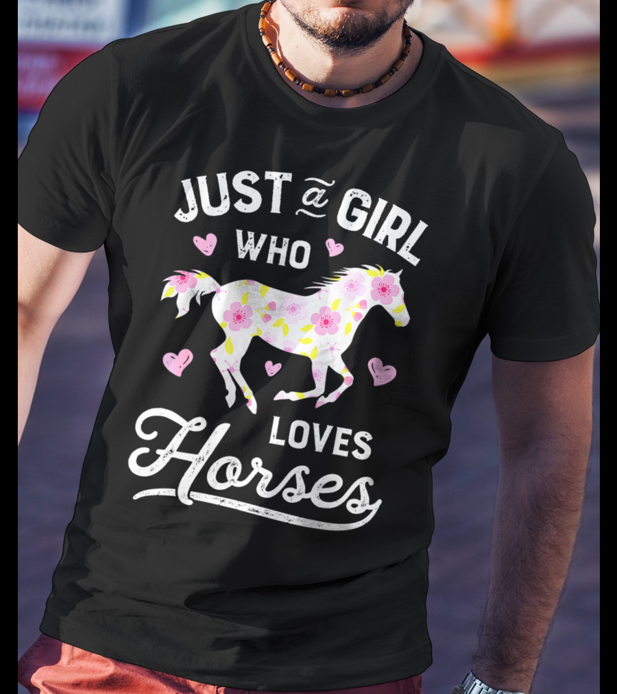 Just A Girl Who Loves Horses Floral Pattern Hearts T-Shirt