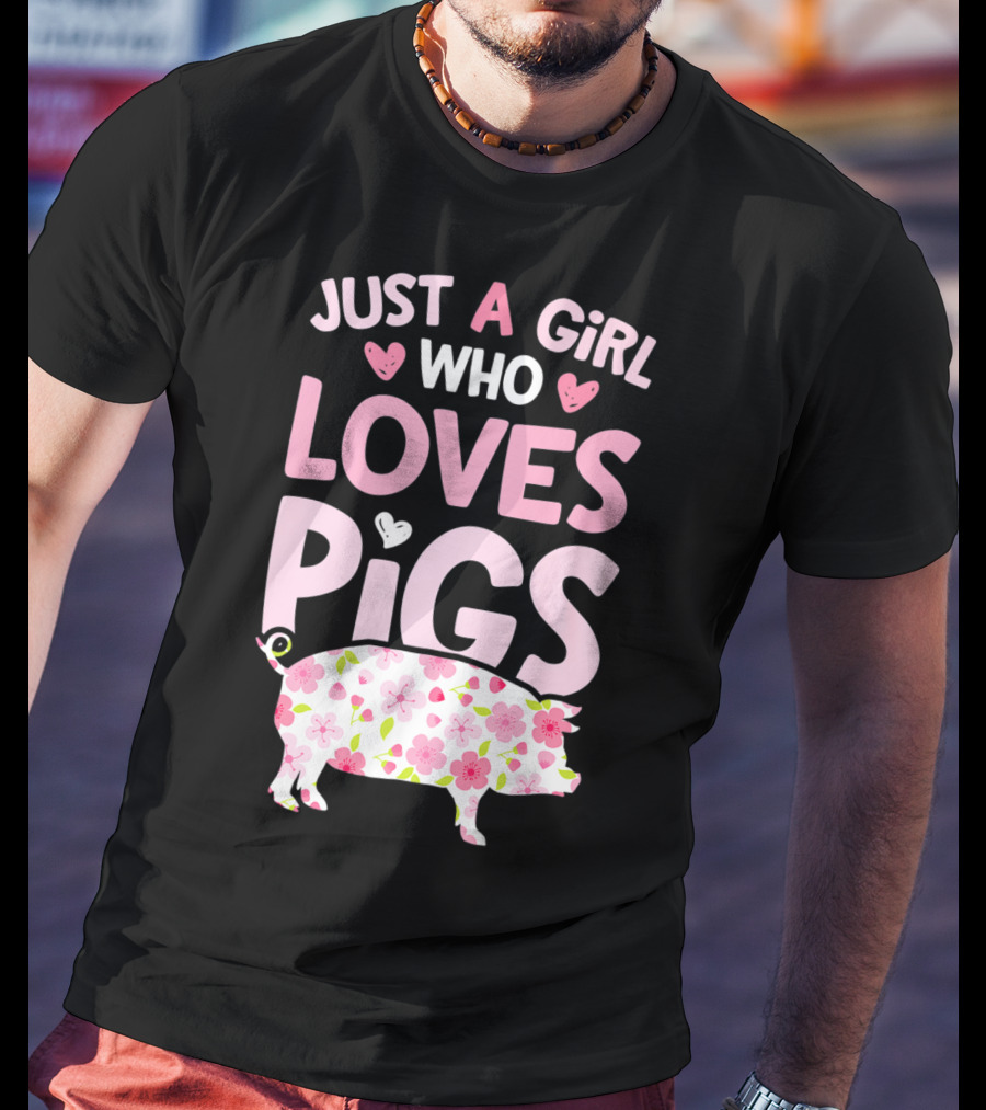 Just A Girl Who Loves Pigs With Floral Heart Pig T-Shirt