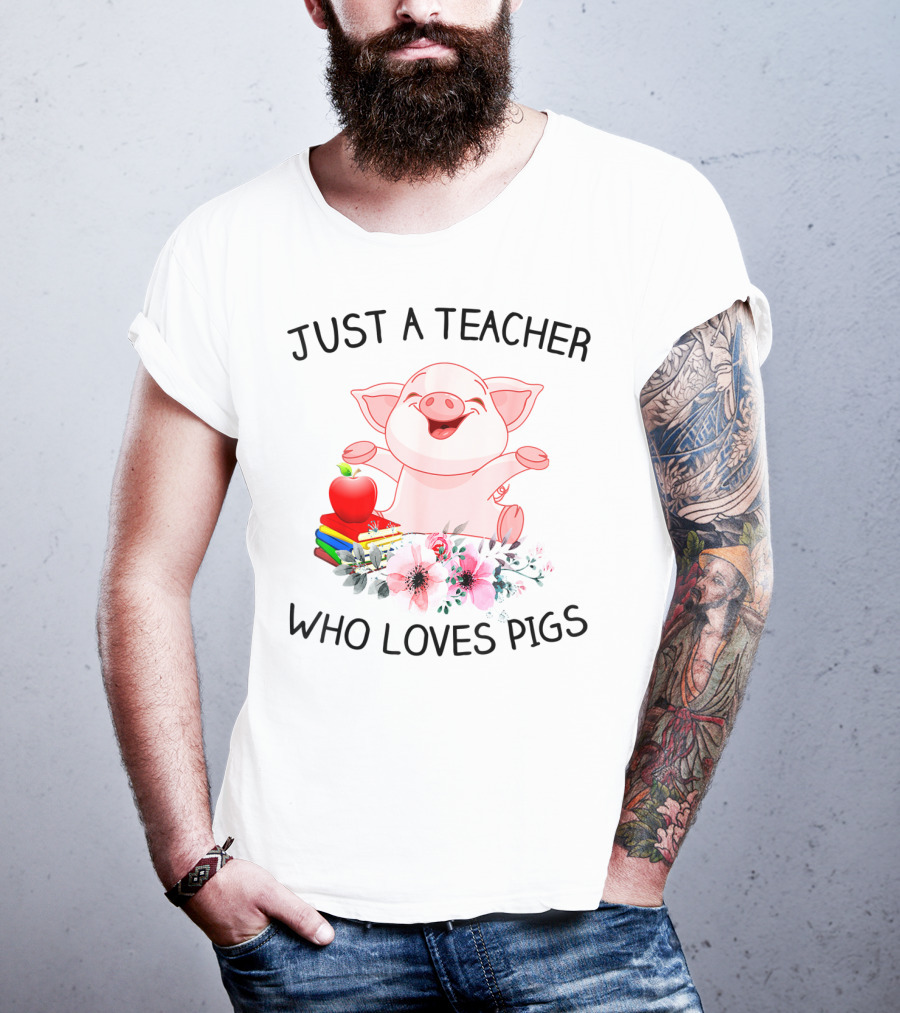 Just A Teacher Who Loves Pigs With Books Apple And Flowers T-Shirt