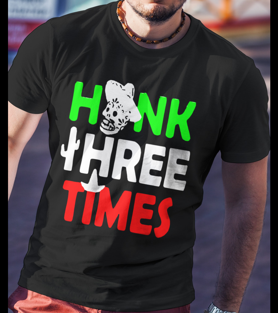 Honk Three Times Skull Sombrero Cactus Mexican T-Shirt