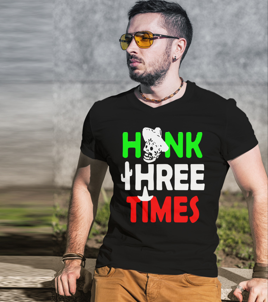 Honk Three Times Skull Sombrero Cactus Mexican T-Shirt