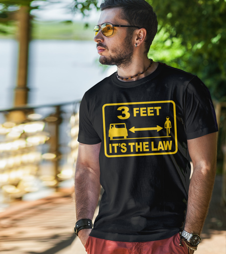 3 Feet It's The Law Traffic Safety Sign T-Shirt