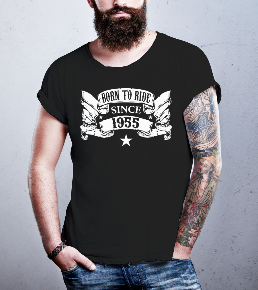 Born To Ride Since 1955 T-Shirt