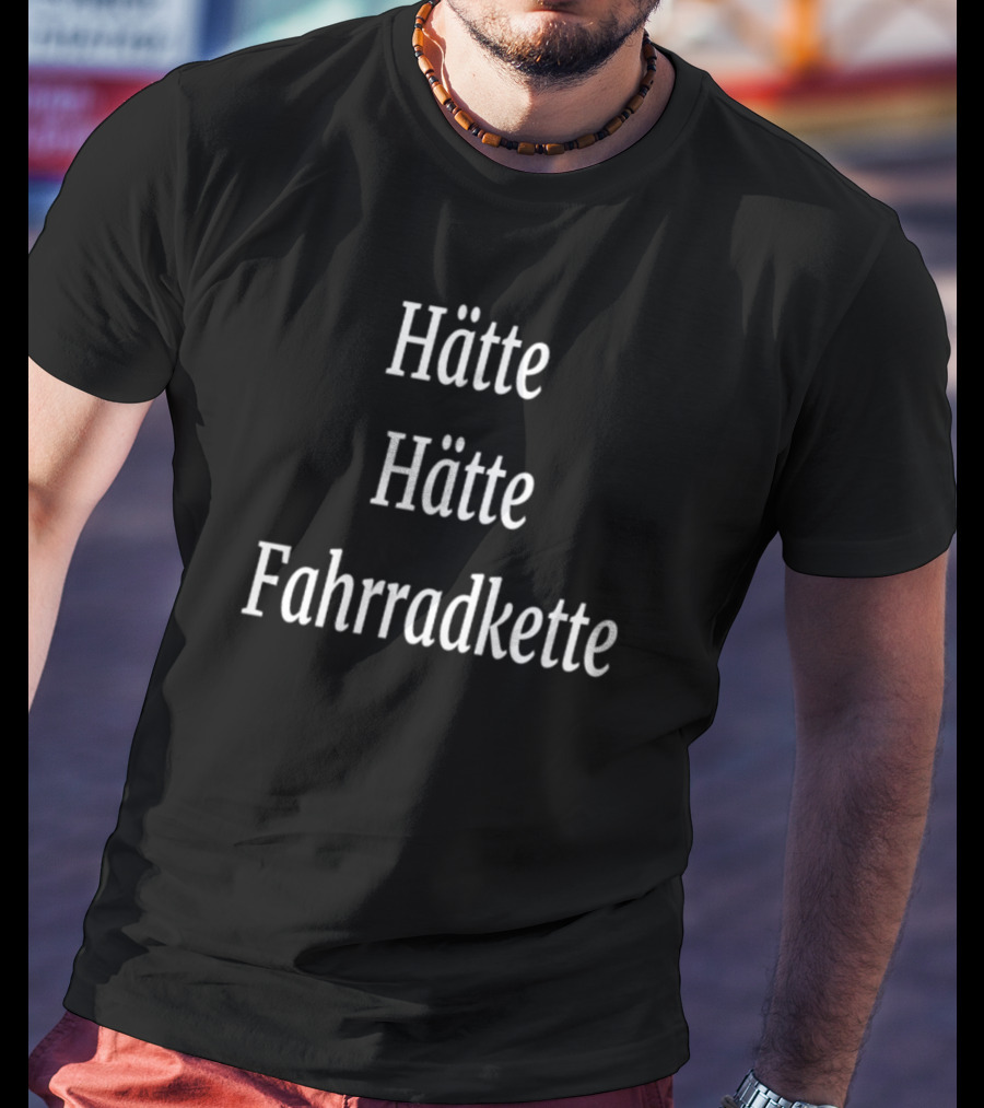 Hätte Hätte Fahrradkette T-Shirt