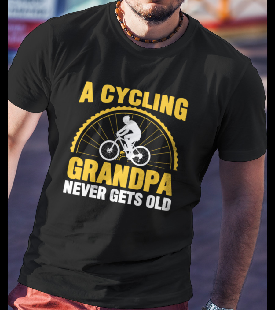 A Cycling Grandpa Never Gets Old T-Shirt