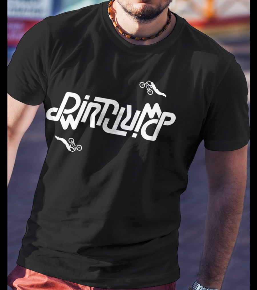 DIRTJUMP BMX Freestyle Stunt T-Shirt