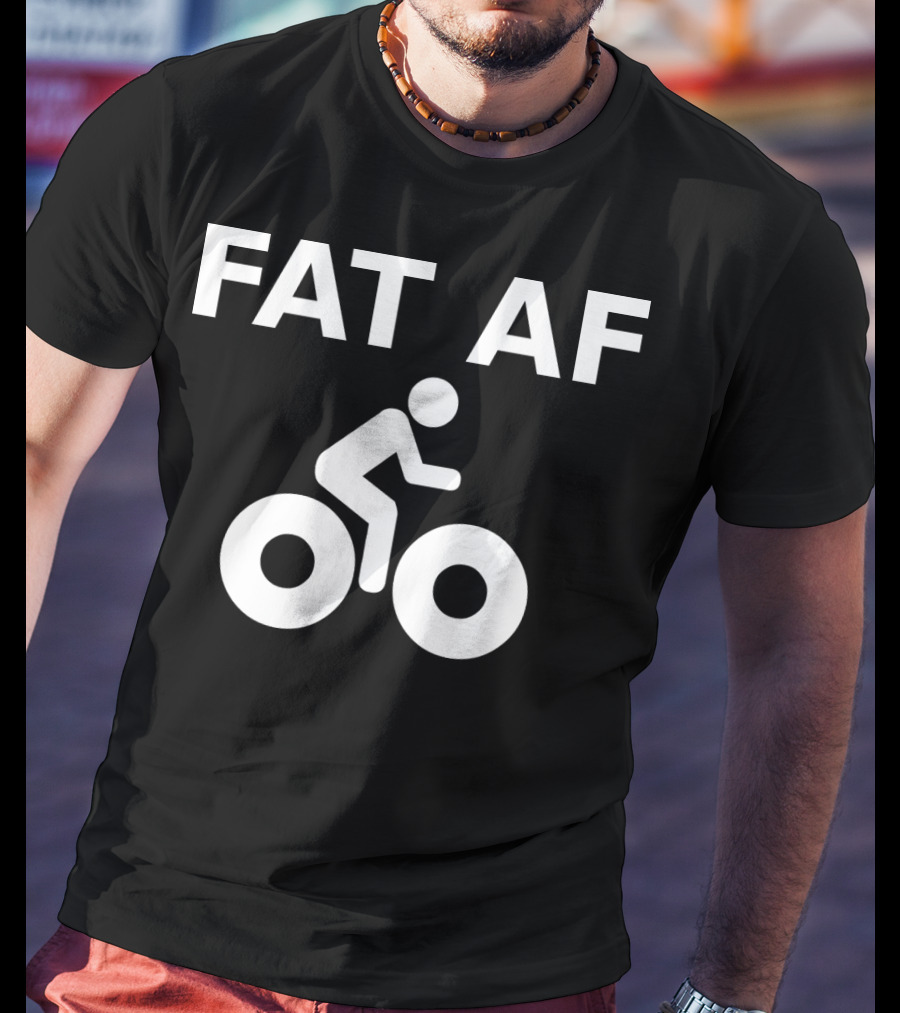 FAT AF Bike Rider T-Shirt