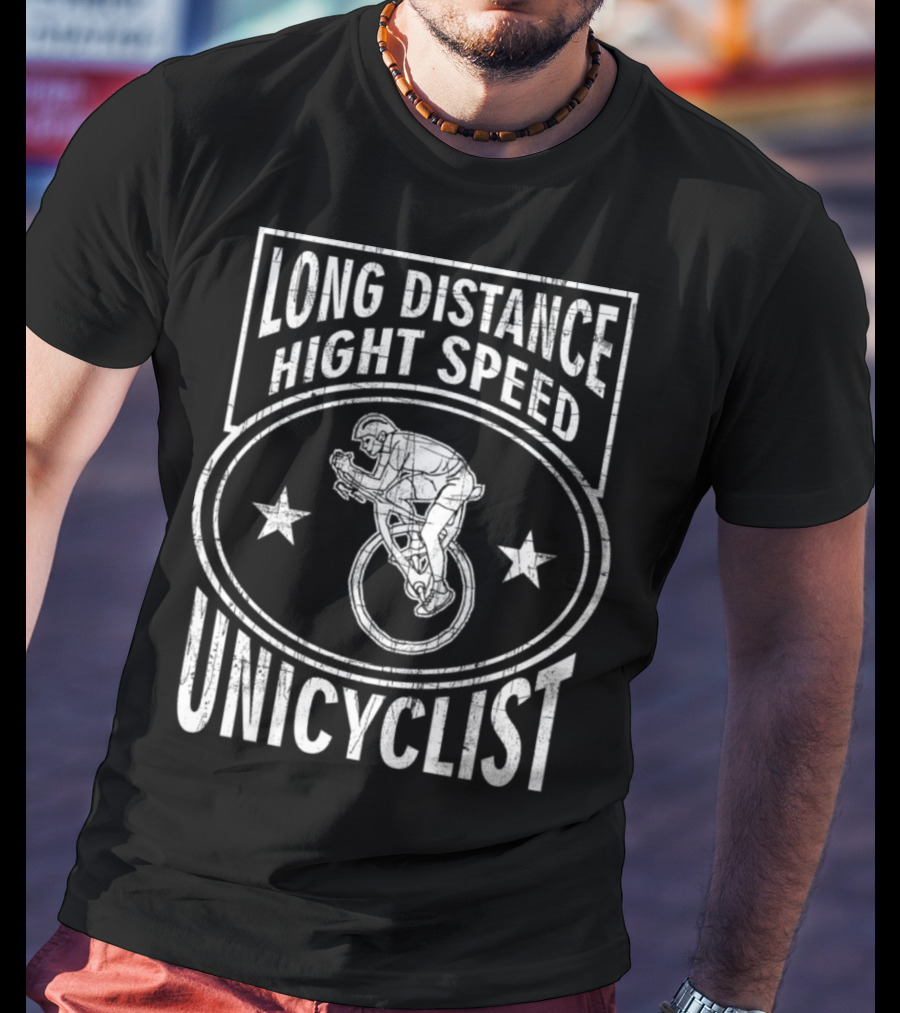 Long Distance High Speed Unicyclist T-Shirt