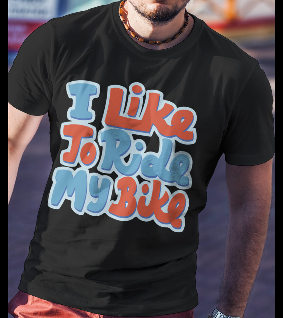I Like To Ride My Bike Retro Typography T-Shirt