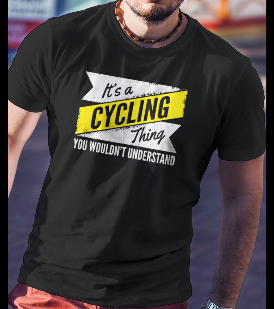 It's A Cycling Thing You Wouldn't Understand T-Shirt
