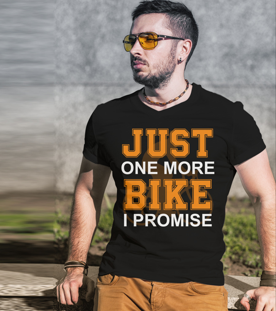 Just One More Bike I Promise Orange T-Shirt