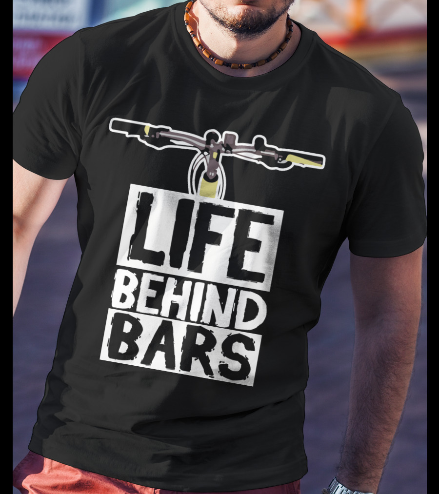 Life Behind Bars Bicycle Handlebars T-Shirt