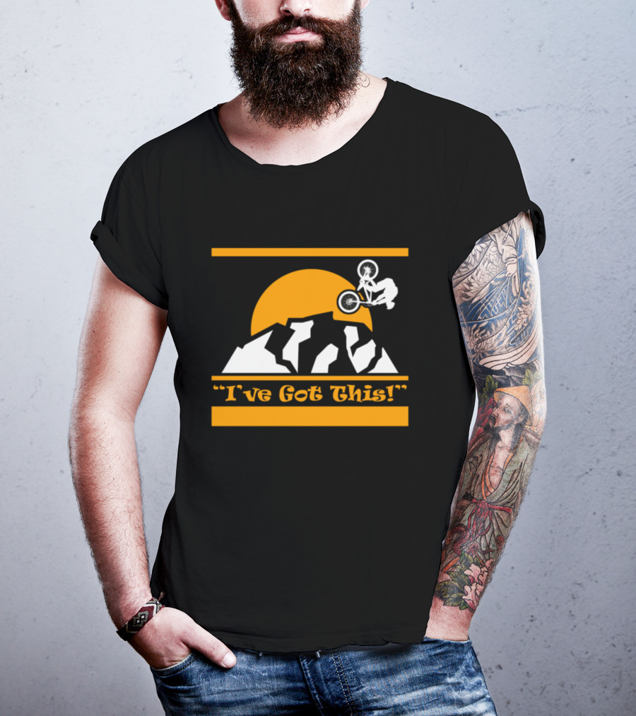 Mountain Biker I’ve Got This Cycles Lover With Sun And Rider T-Shirt