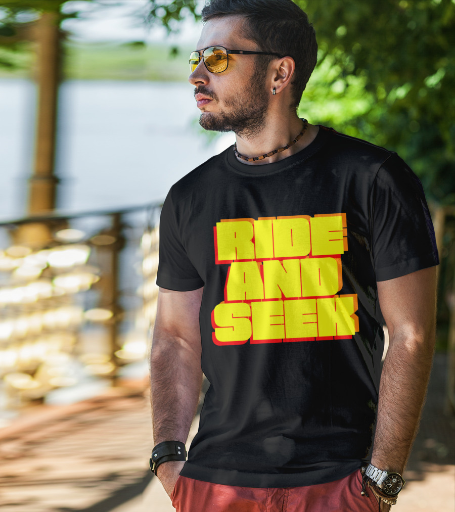 RIDE AND SEEK T-Shirt