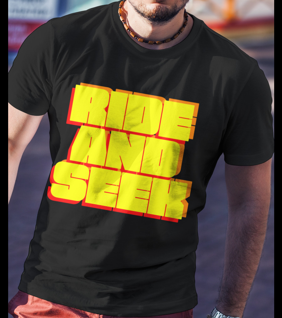 RIDE AND SEEK T-Shirt