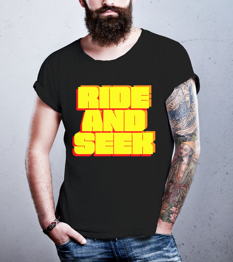 RIDE AND SEEK T-Shirt