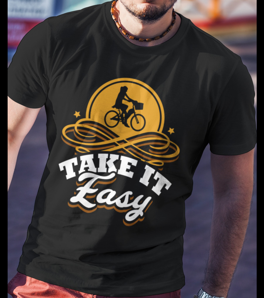 Take It Easy Bicycle Bike Birthday Rider T-Shirt
