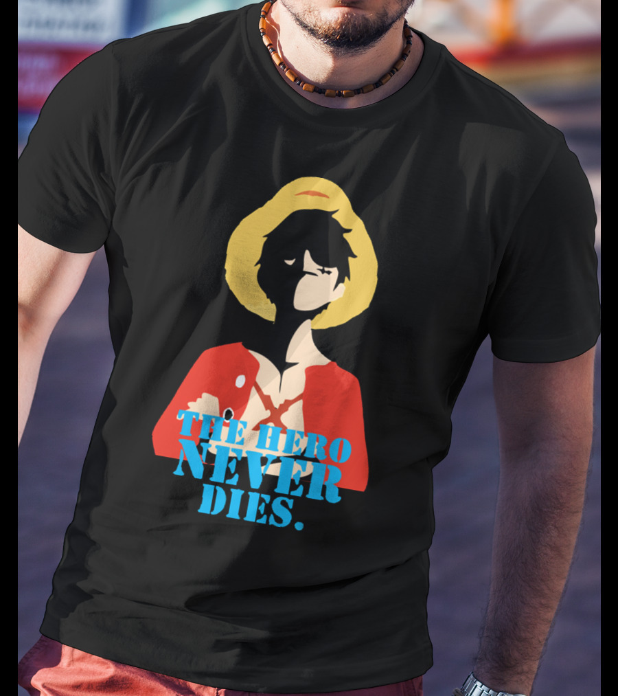 Luffy The Hero Never Dies T-Shirt