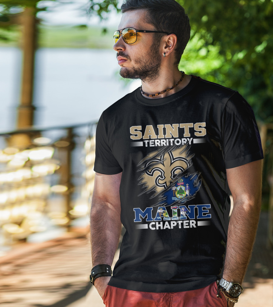 Saints Territory Maine Chapter Fleur-De-Lis And Maine T-Shirt