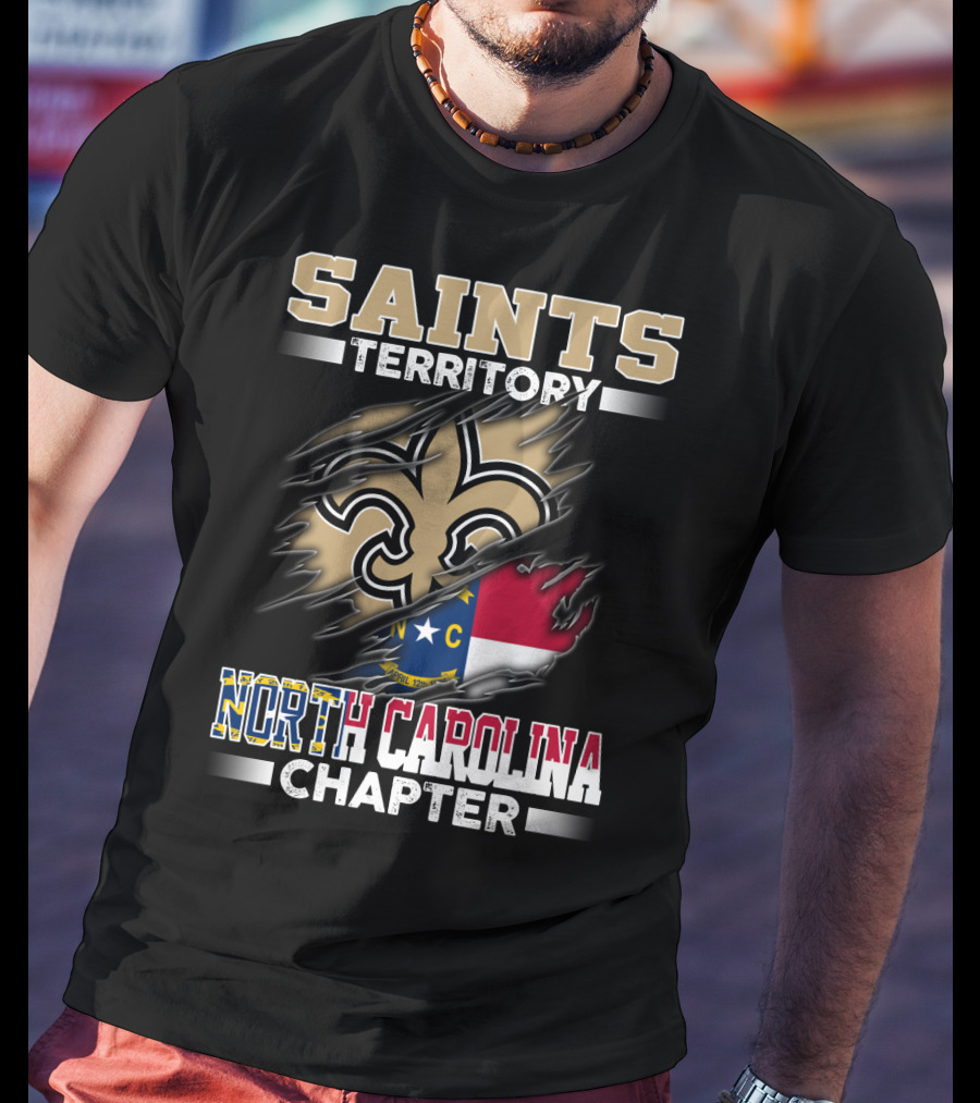 Saints Territory North Carolina Chapter Fleur-De-Lis And State Flag T-Shirt