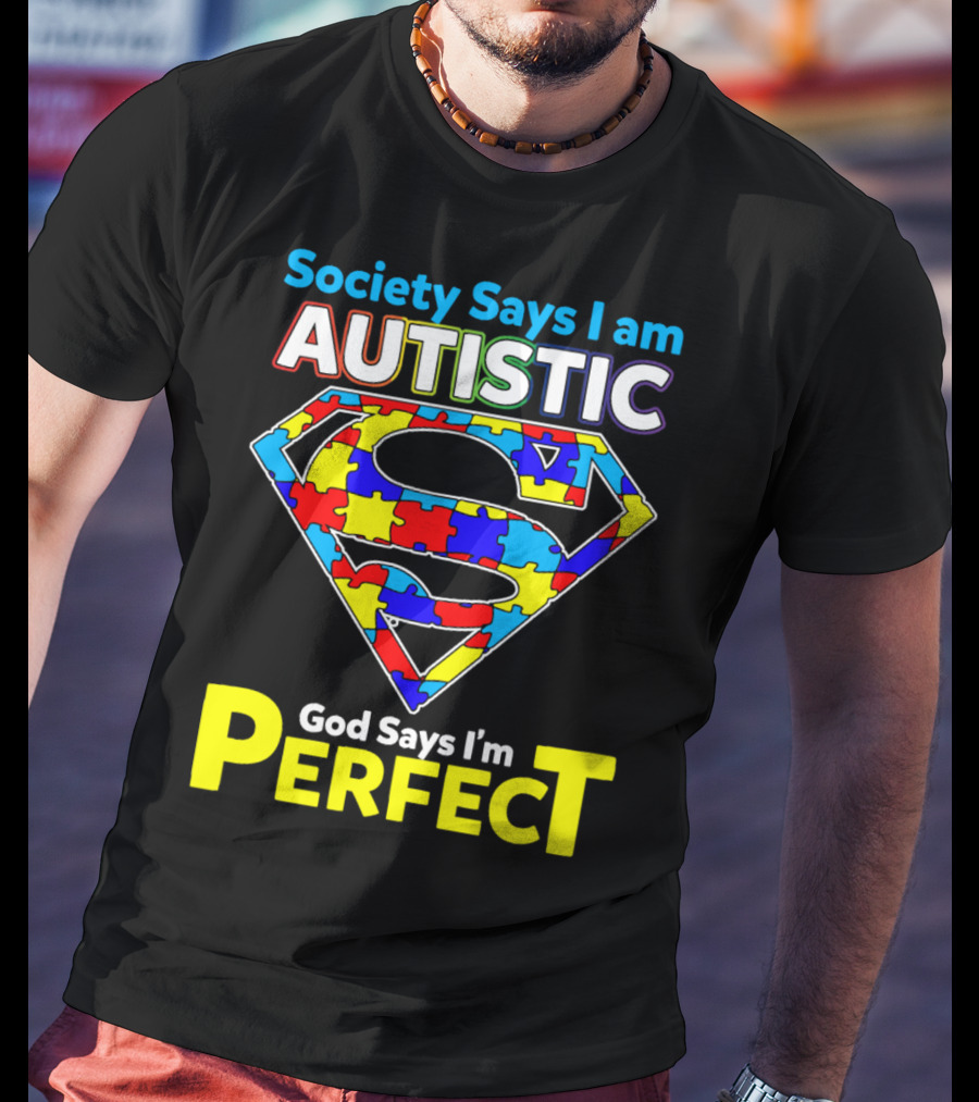 Society Says I Am Autistic God Says I'm Perfect Superman Puzzle T-Shirt