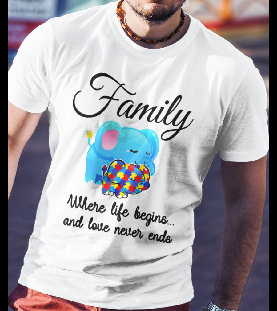 Family Where Life Begins Love Never Ends Autism Puzzle Piece Elephant T-Shirt