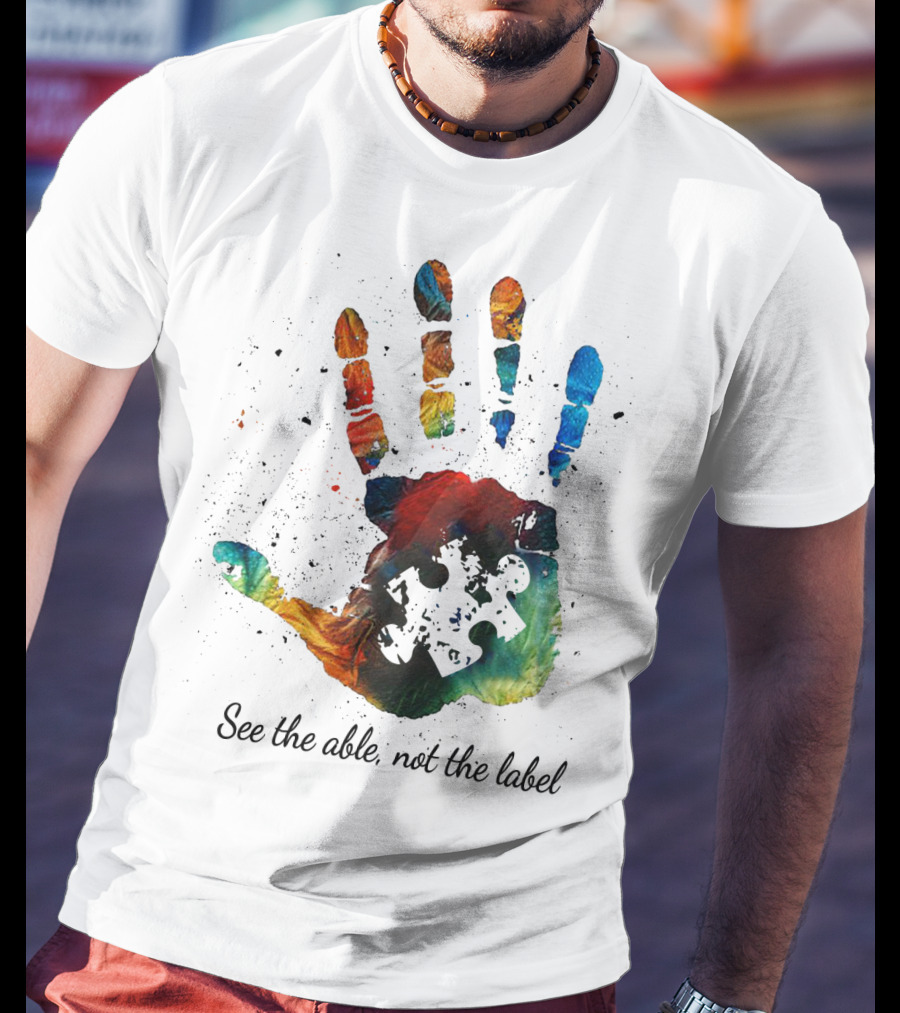 See The Able Not The Label Handprint Puzzle Autism Awareness T-Shirt