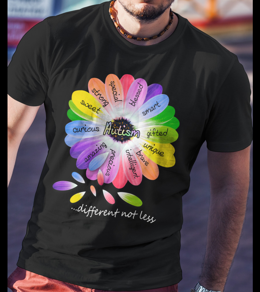 Autism Different Not Less Special Strong Sweet Curious Amazing Precious Blessed Smart Gifted Unique Brave Intelligent T-Shirt