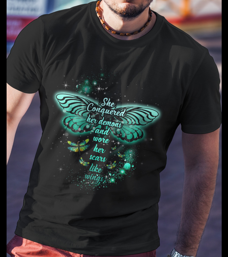 She Conquered Her Demons And Wore Her Scars Like Wings Butterfly T-Shirt