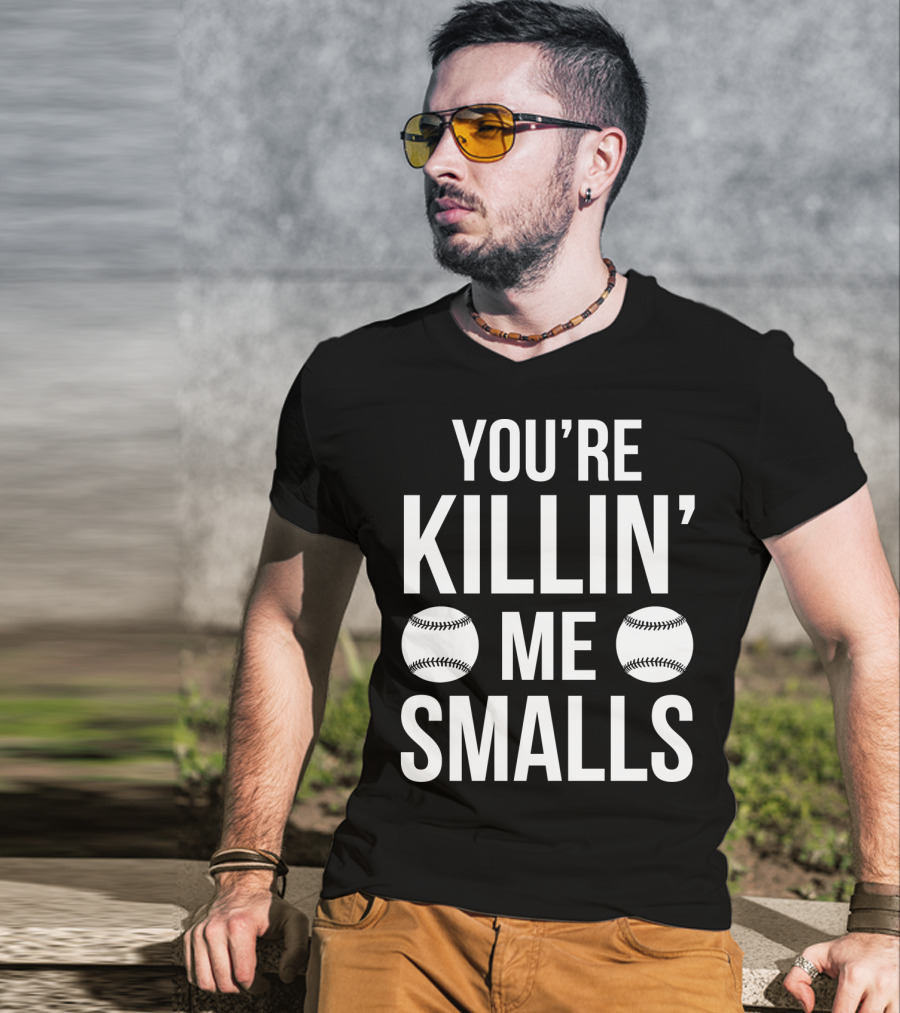You're Killin' Me Smalls Baseball Phrase The Sandlot Classic T-Shirt