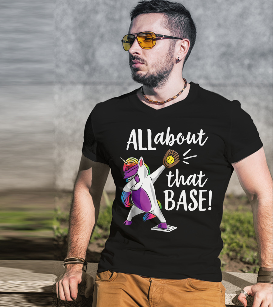 ALL About That Base Unicorn Catching Baseball T-Shirt