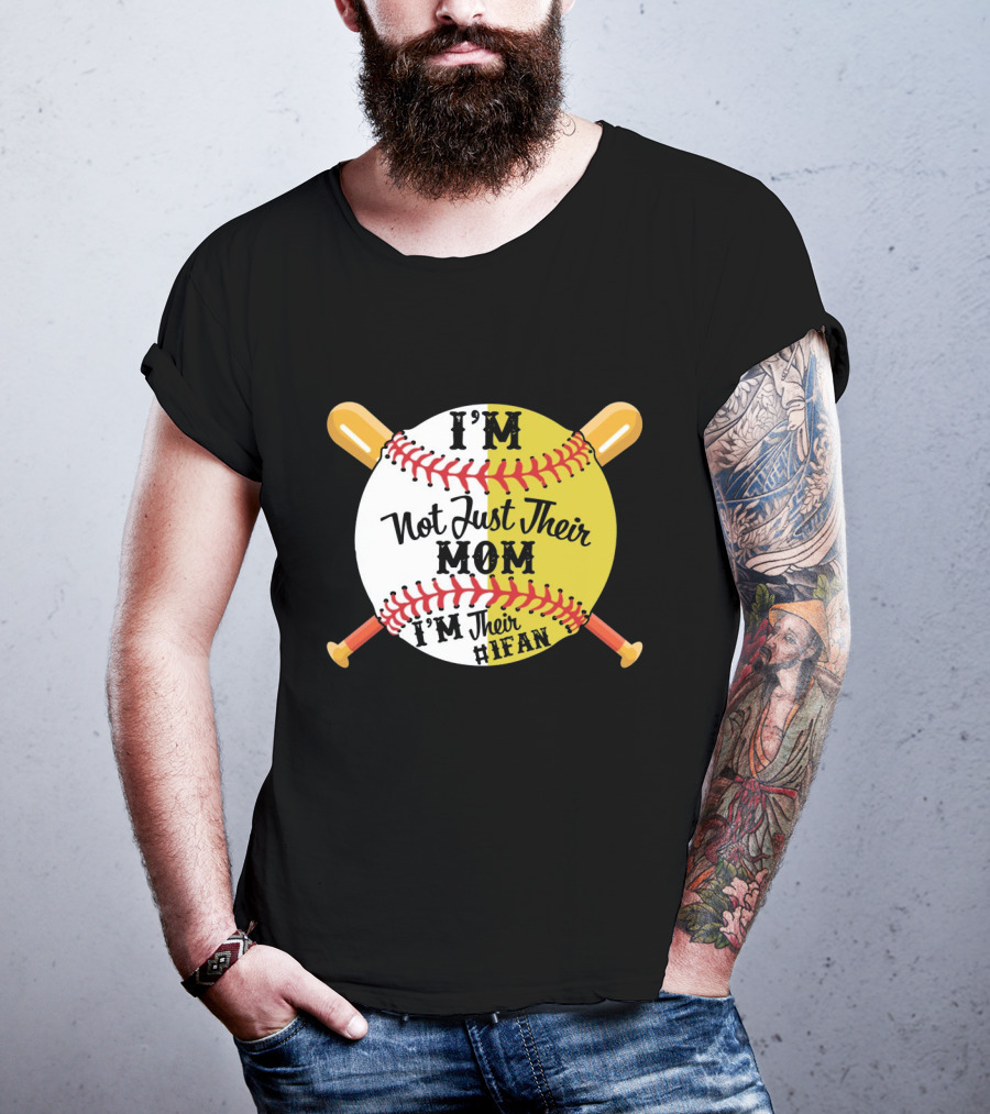 I'm Not Just Their MOM I'm Their IFAN Baseball Softball Bats T-Shirt