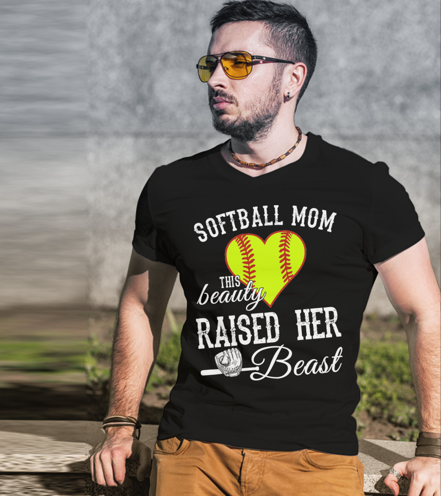 Softball Mom Heart Baseball Beauty Raised Her Beast T-Shirt