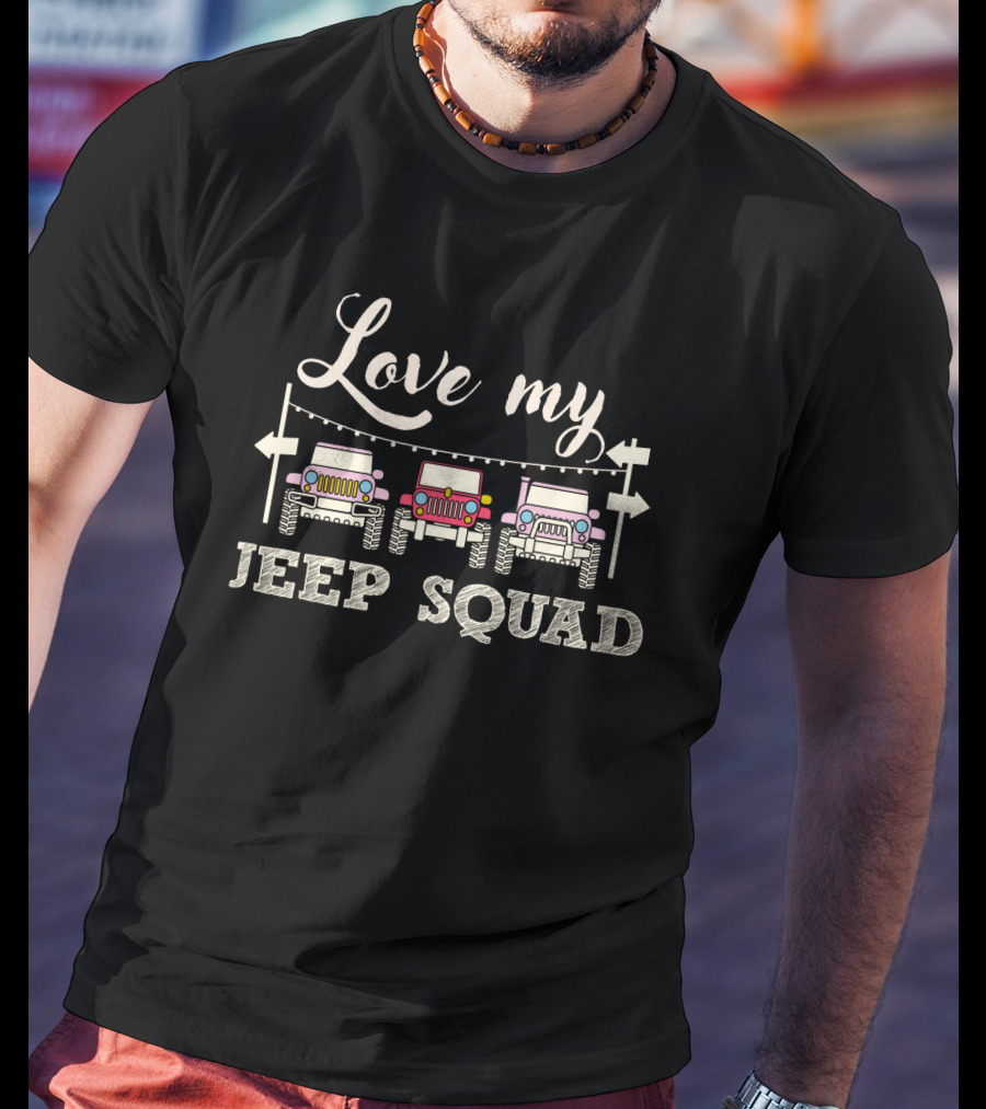 Love My Jeep Squad T-Shirt