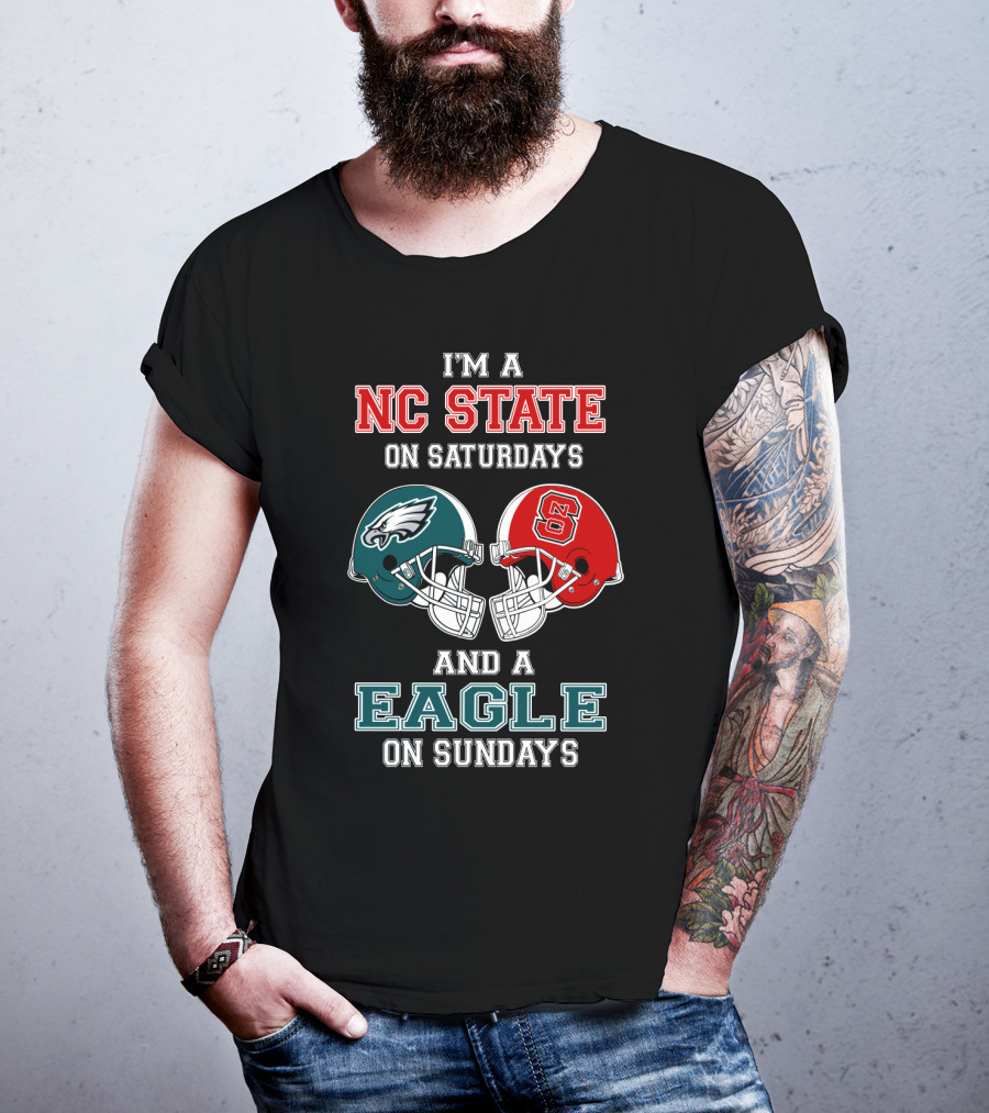 I'm A NC State On Saturdays And A Eagle On Sundays T-Shirt