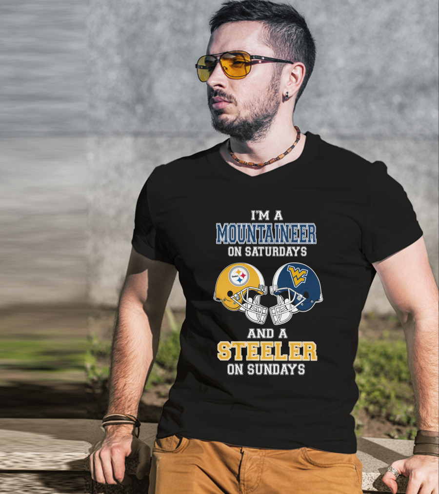 I'm A Mountaineer On Saturdays And A Steeler On Sundays T-Shirt