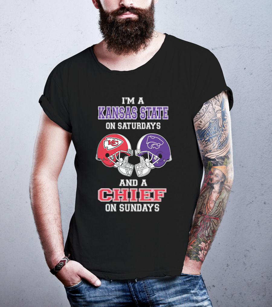 I'm A Kansas State On Saturdays And A Chief On Sundays T-Shirt