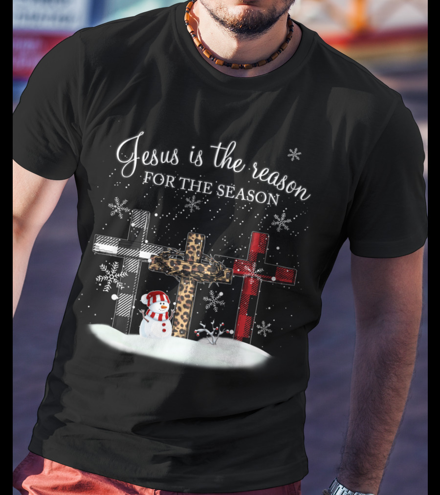 Jesus Is The Reason For The Season Snowman Crosses And Snowflakes T-Shirt