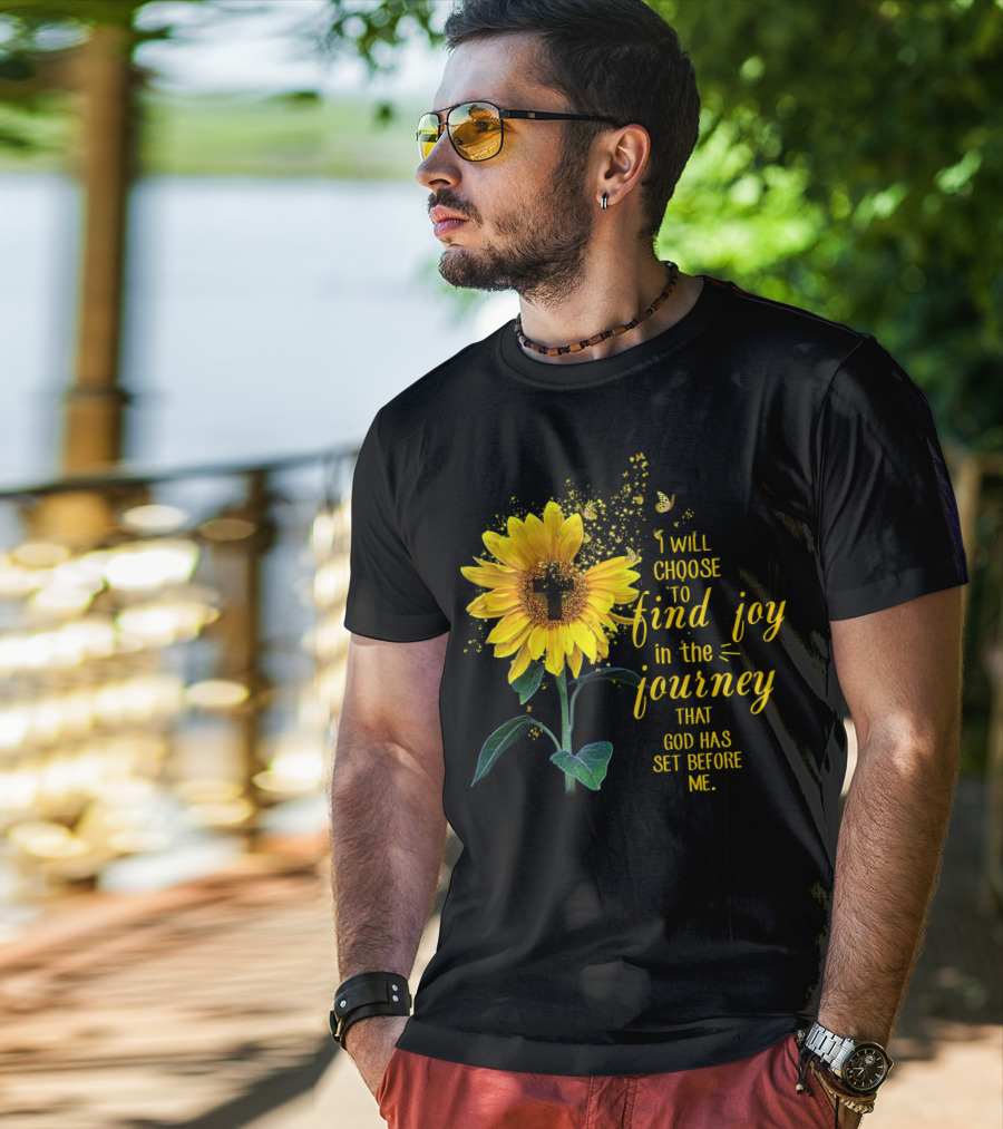 I Will Choose To Find Joy In The Journey That God Has Set Before Me Sunflower Butterfly Cross T-Shirt