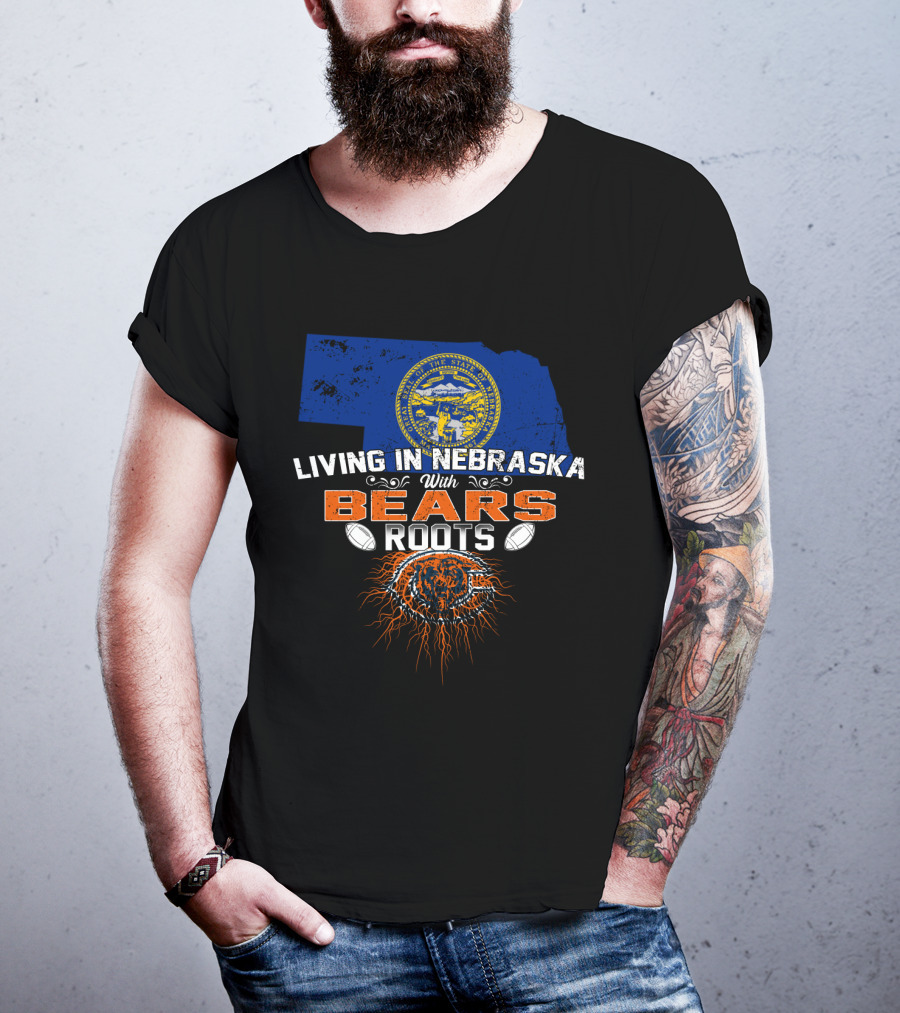 Living In Nebraska With Chicago Bears Roots Nebraska State Flag Background T-Shirt