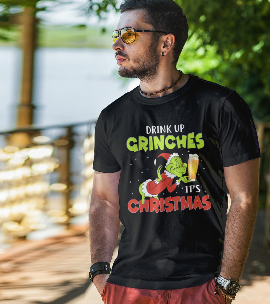 Drink Up Grinches It's Christmas Santa Grinch Holding Beer T-Shirt