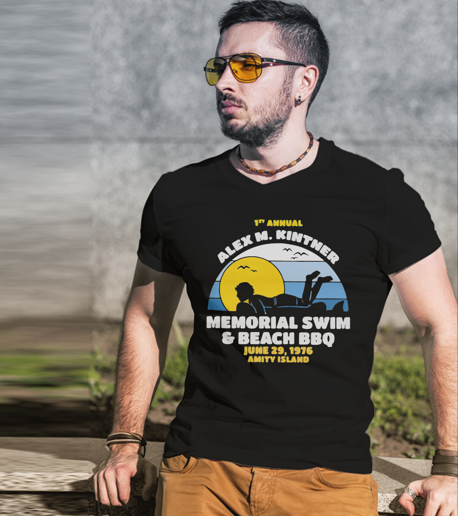 1st Annual Alex M. Kintner Memorial Swim And Beach BBQ June 29, 1976 Amity Island T-Shirt