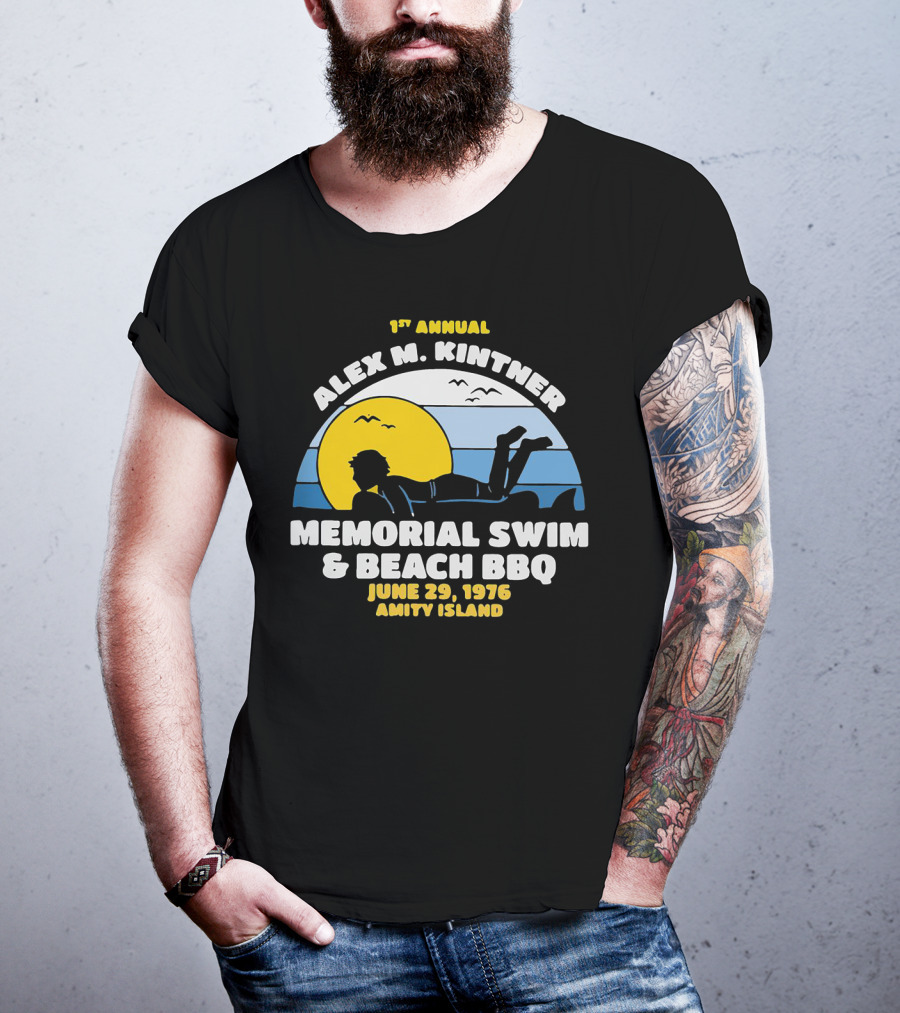 1st Annual Alex M. Kintner Memorial Swim And Beach BBQ June 29, 1976 Amity Island T-Shirt
