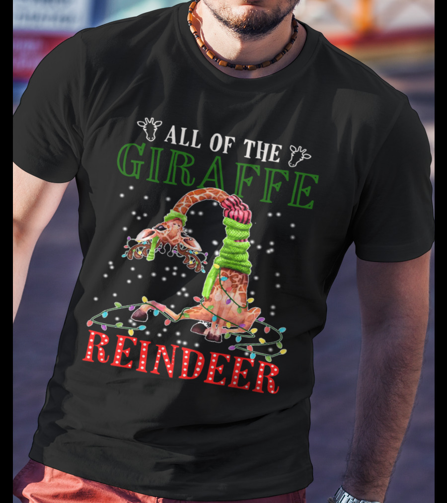All Of The Giraffe Reindeer T-Shirt