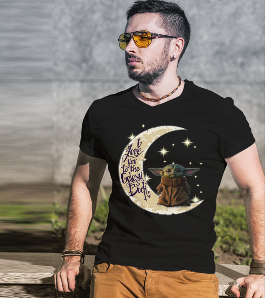 I Love You To The Galaxy And Back Baby Yoda Crescent Moon Stars T-Shirt