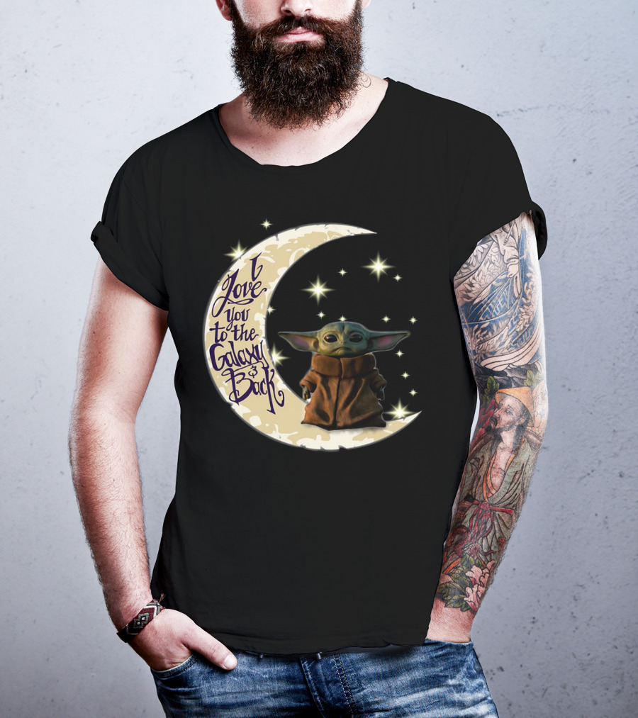 I Love You To The Galaxy And Back Baby Yoda Crescent Moon Stars T-Shirt