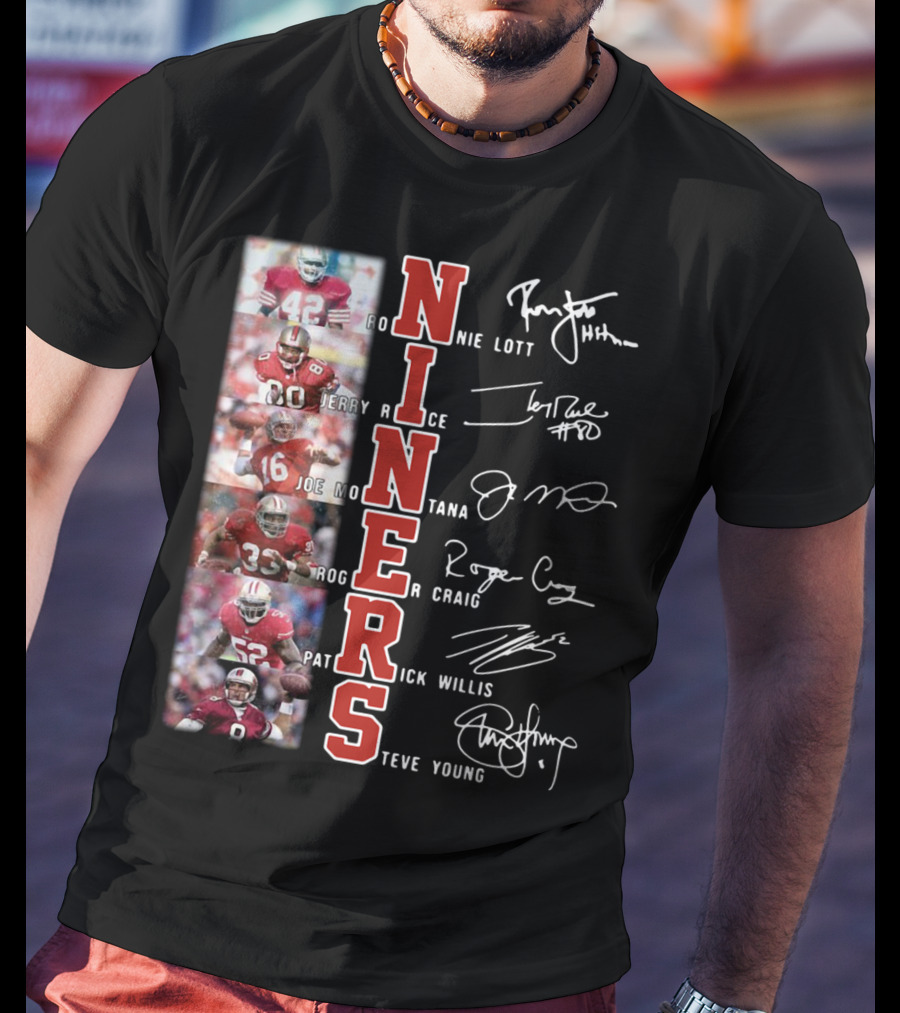 Niners Ronnie Lott Jerry Rice Joe Montana Roger Craig Patrick Willis Steve Young Signatures T-Shirt