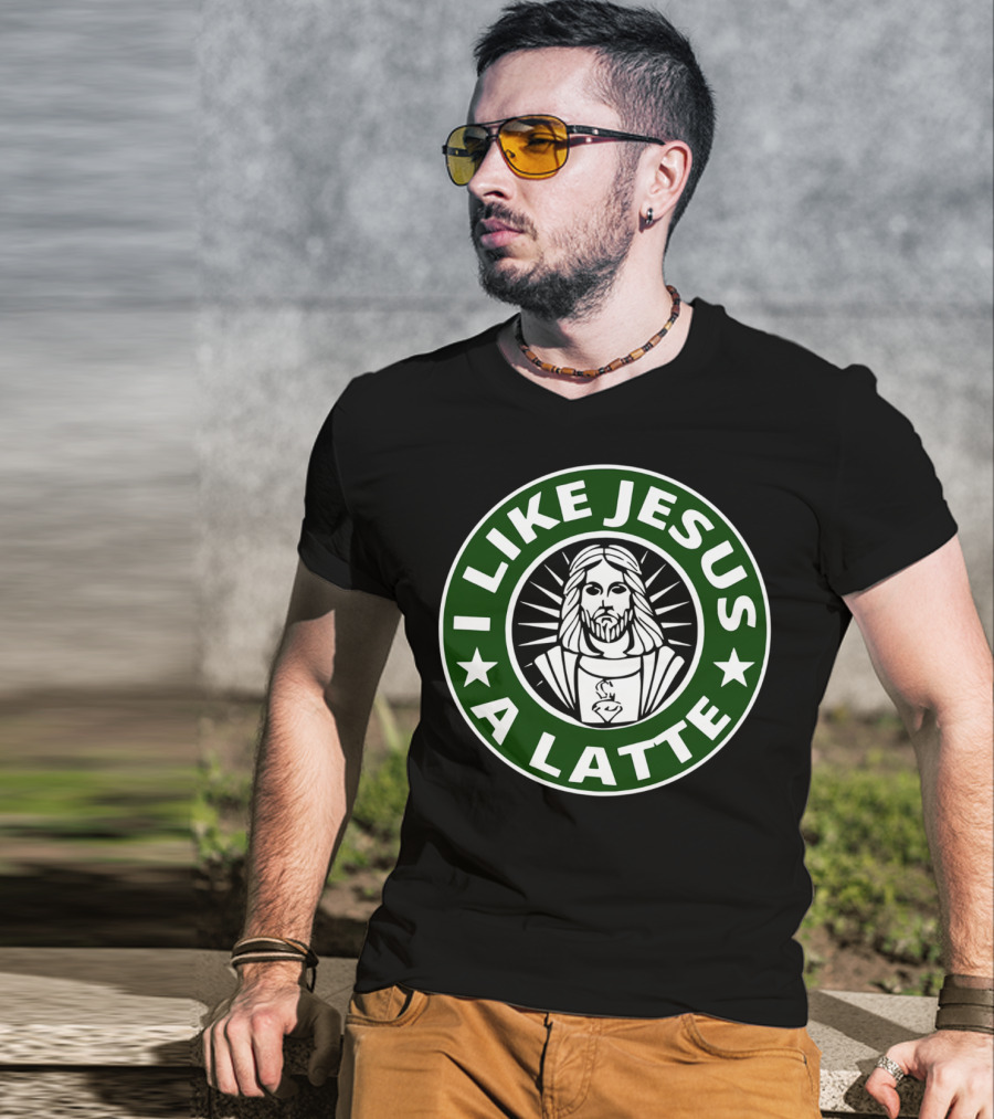 I Like Jesus A Latte Starbucks T-Shirt
