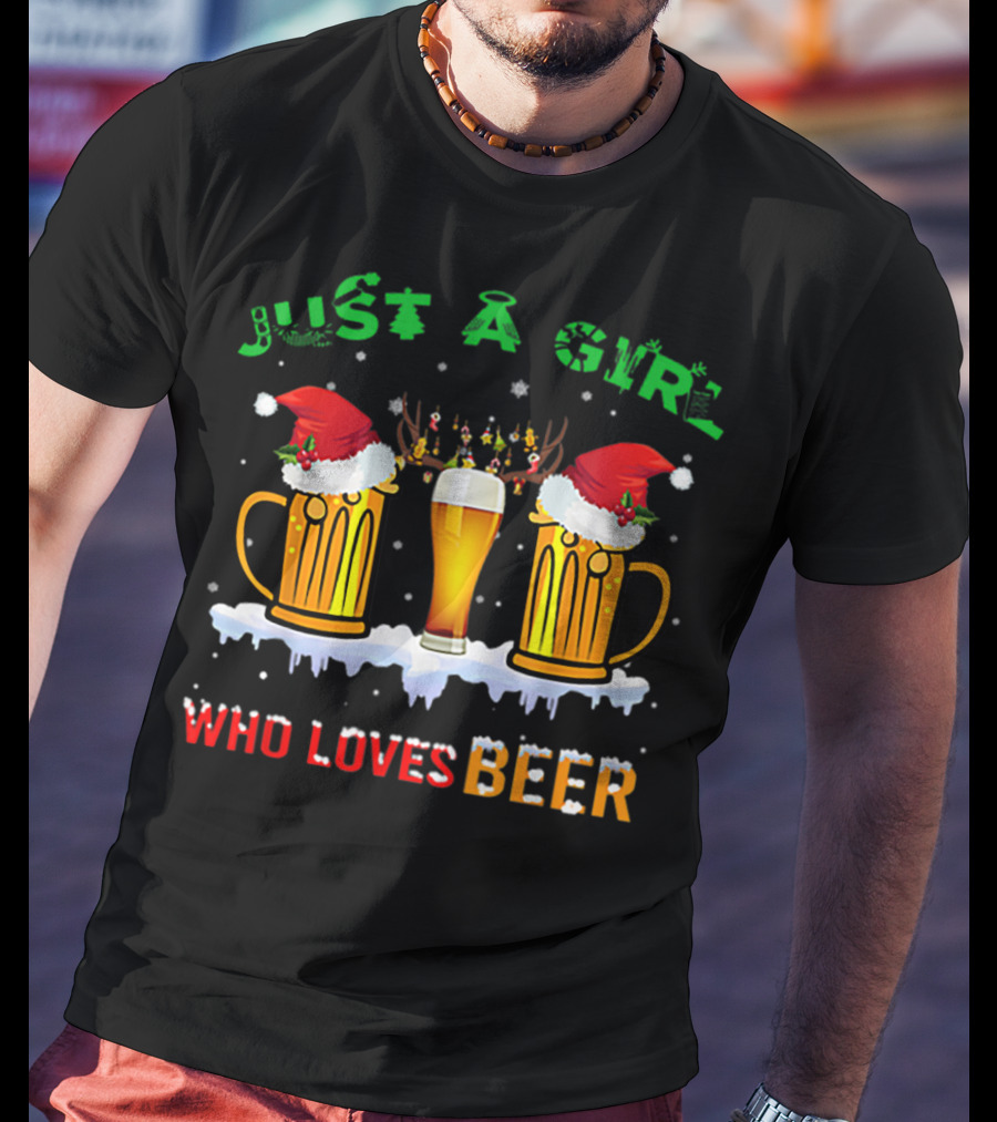 Just A Girl Who Loves Beer Christmas Santa Hats Reindeer T-Shirt