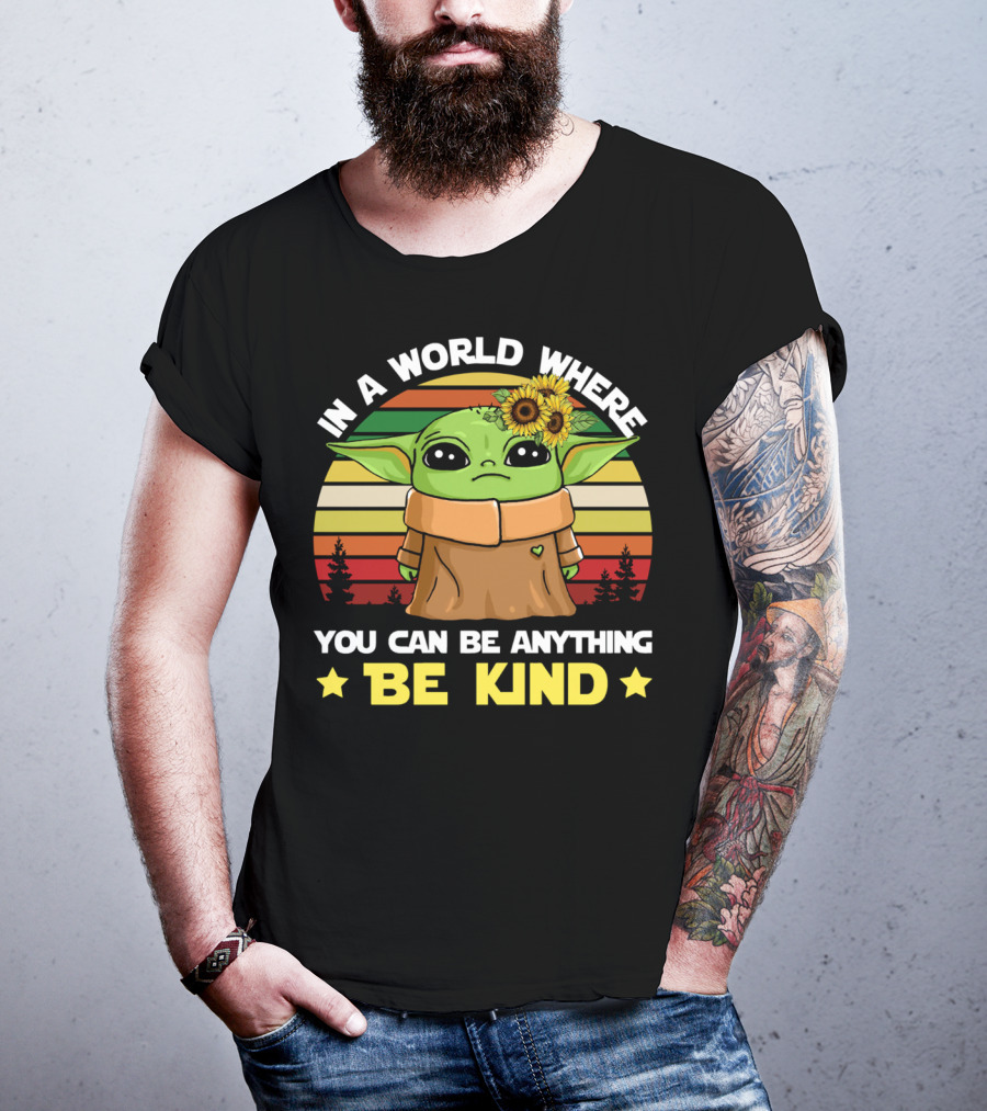 In A World Where You Can Be Anything Be Kind Baby Yoda With Sunflowers And Retro Stripes T-Shirt